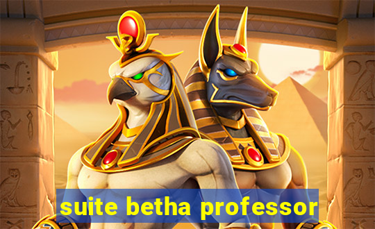 suite betha professor